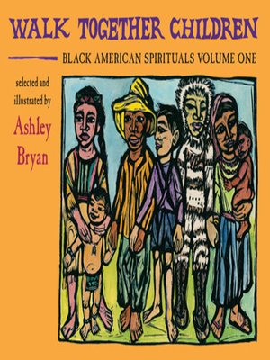 cover image of Walk Together Children, Black American Spirituals, Volume One